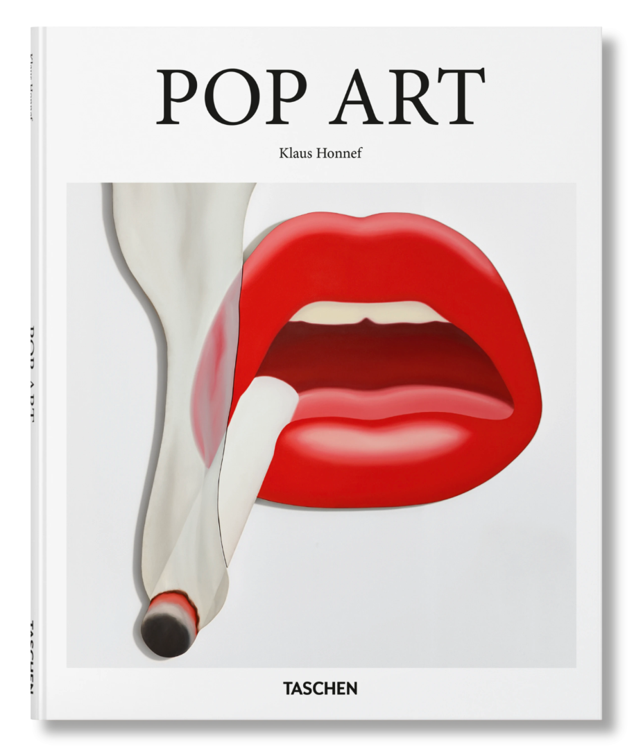 The cover of Pop Art (Basic Art Edition) shows bright red lips holding a lit cigarette, echoing the bold, mass-market aesthetic of classic Pop Art, with TASCHEN branding at the bottom.